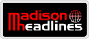 www.madisonheadlines.com